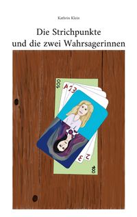 Produktbild: Die Strichpunkte und die zwei Wahrsagerinnen