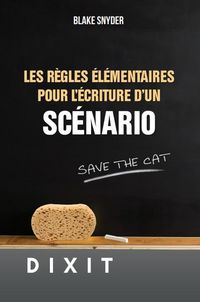 Produktbild: Les r&egrave;gles &eacute;l&eacute;mentaires pour l'&eacute;criture d'un sc&eacute;nario