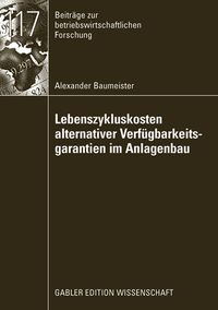 Produktbild: Lebenszykluskosten alternativer Verf&uuml;gbarkeitsgarantien im Anlagenbau