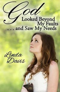 Produktbild: God Looked Beyond My Faults and Saw My Needs