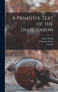 Produktbild: A Primitive Text of the Diatessaron