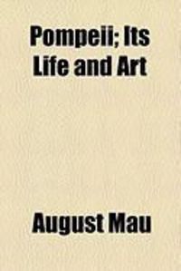 Produktbild: Pompeii; Its Life and Art