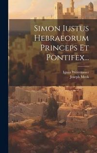 Produktbild: Simon Iustus Hebraeorum Princeps Et Pontifex...