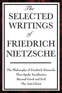 Produktbild: The Selected Writings of Friedrich Nietzsche