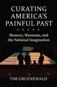 Produktbild: Curating America's Painful Past