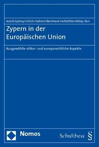 Bild vom Artikel Zypern in der Europäischen Union vom Autor Astrid Epiney