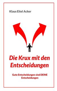 Produktbild: Die Krux mit den Entscheidungen.