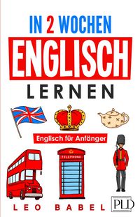 Produktbild: In 2 Wochen Englisch lernen - Englisch f&uuml;r Anf&auml;nger