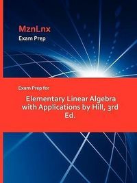 Produktbild: Hill, N: Exam Prep for Elementary Linear Algebra with Applic