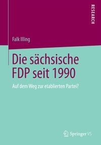 Produktbild: Die s&auml;chsische FDP seit 1990