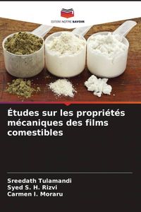 Produktbild: &Eacute;tudes sur les propri&eacute;t&eacute;s m&eacute;caniques des films comestibles