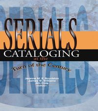 Produktbild: Serials Cataloging at the Turn of the Century