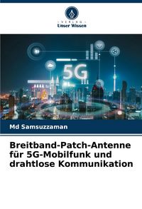 Produktbild: Breitband-Patch-Antenne f&uuml;r 5G-Mobilfunk und drahtlose Kommunikation