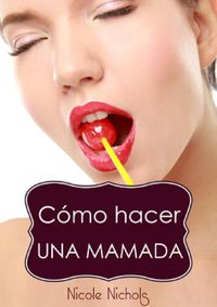 Produktbild: C&oacute;mo hacer una mamada