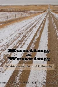 Produktbild: Hunting and Weaving: Empiricism and Political Philosophy