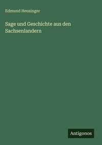 Produktbild: Sage und Geschichte aus den Sachsenlandern
