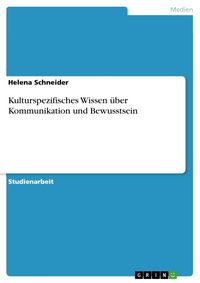 Produktbild: Kulturspezifisches Wissen &uuml;ber Kommunikation und Bewusstsein
