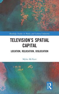 Produktbild: Television's Spatial Capital