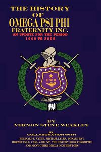 Produktbild: The History Of Omega Psi Phi Fraternity Inc. (an Update For The Period 1960-2008)