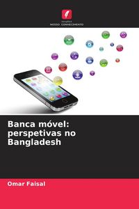 Produktbild: Banca m&oacute;vel: perspetivas no Bangladesh