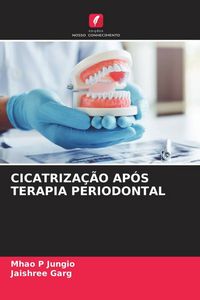 Produktbild: Cicatriza&ccedil;&atilde;o Ap&oacute;s Terapia Periodontal