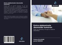 Produktbild: Extra-abdominale desmo&iuml;de tumoren
