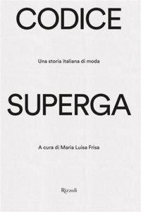 Produktbild: Codice Superga. Una storia italiana di moda