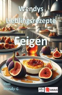 Produktbild: Wendys Lieblingsrezepte - Feigen