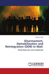 Produktbild: Disarmament, Demobilization and Reintegration (DDR) in Mali: