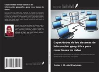 Produktbild: Capacidades de los sistemas de informaci&oacute;n geogr&aacute;fica para crear bases de datos
