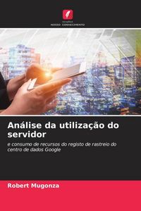 Produktbild: An&aacute;lise da utiliza&ccedil;&atilde;o do servidor
