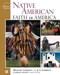 Produktbild: Garrett, M: Native American Faith in America