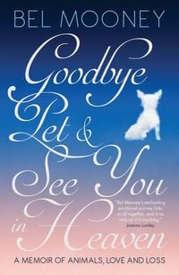 Produktbild: Goodbye, Pet & See You in Heaven