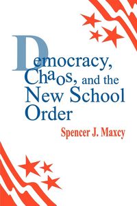 Produktbild: Democracy, Chaos, and the New School Order