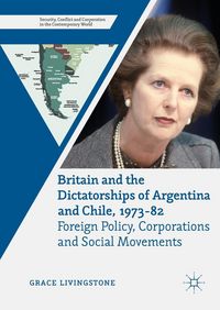 Produktbild: Britain and the Dictatorships of Argentina and Chile, 1973-82