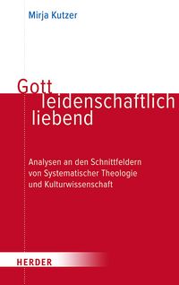 Produktbild: Gott leidenschaftlich liebend