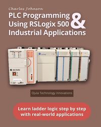 Produktbild: PLC Programming Using RSLogix 500 & Industrial Applications