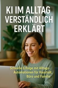 Produktbild: KI im Alltag verst&auml;ndlich erkl&auml;rt