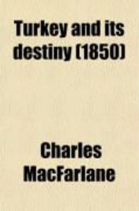 Produktbild: Turkey and Its Destiny (1850)