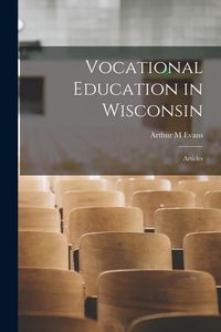 Produktbild: Vocational Education in Wisconsin: Articles