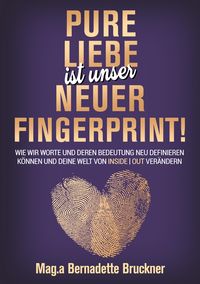 Bild vom Artikel Pure Liebe IST unser neuer Fingerprint! vom Autor Bernadette Bruckner