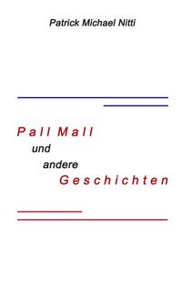 Produktbild: PALL MALL und andere Geschichten