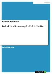 Produktbild: Pollock - zur Bedeutung der Malerei im Film