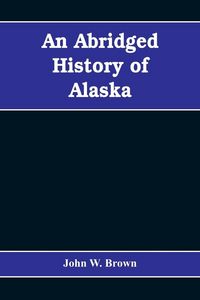 Produktbild: An abridged history of Alaska