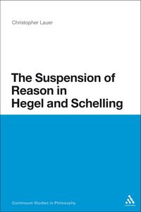 Produktbild: The Suspension of Reason in Hegel and Schelling