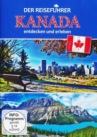 Kanada - entdecken und erleben - Der Reiseführer