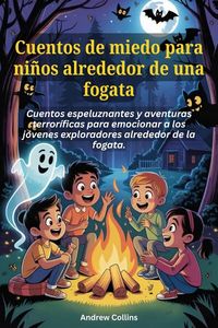 Produktbild: Cuentos de miedo para ni&ntilde;os alrededor de una fogata
