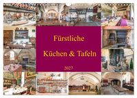 Produktbild: F&uuml;rstliche K&uuml;chen und Tafeln (Wandkalender 2027 DIN A3 quer), CALVENDO Monatskalender