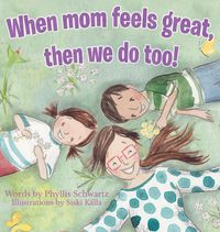 Produktbild: When Mom Feels Great Then We Do Too!