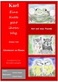 Produktbild: Karl, eine Kr&ouml;te geht ihren Weg. Abenteuer zu Hause - Dritter Teil
